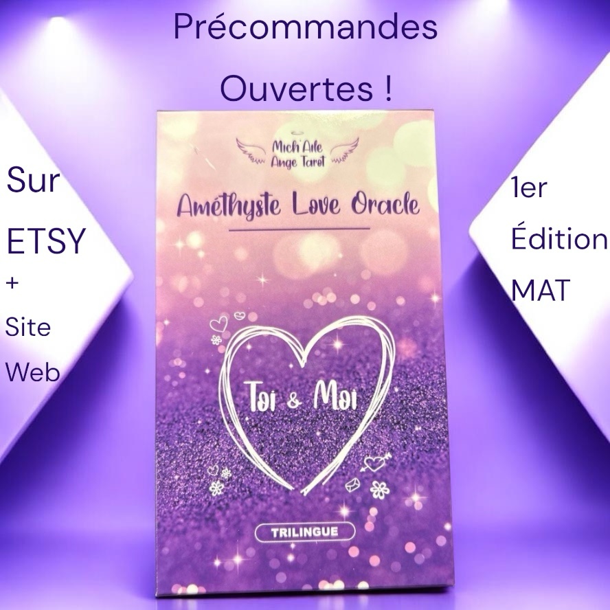 PRÉCOMMANDE Améthyste Love Oracle – 1ʳᵉ Édition MAT Jeu de 52 cartes + notice (envoi fin mars début avril) lire descriptif - FDP inclus - Le jour de l’envoi (31 mars)